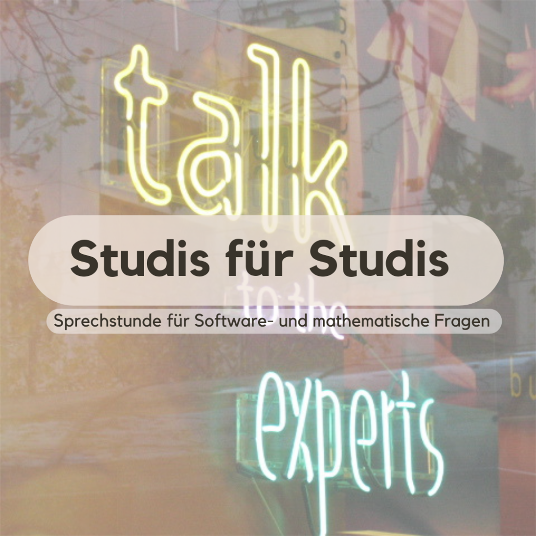 Schriftzug: Studis für Studis - Sprechstunde für Software- und mathematische Fragen 